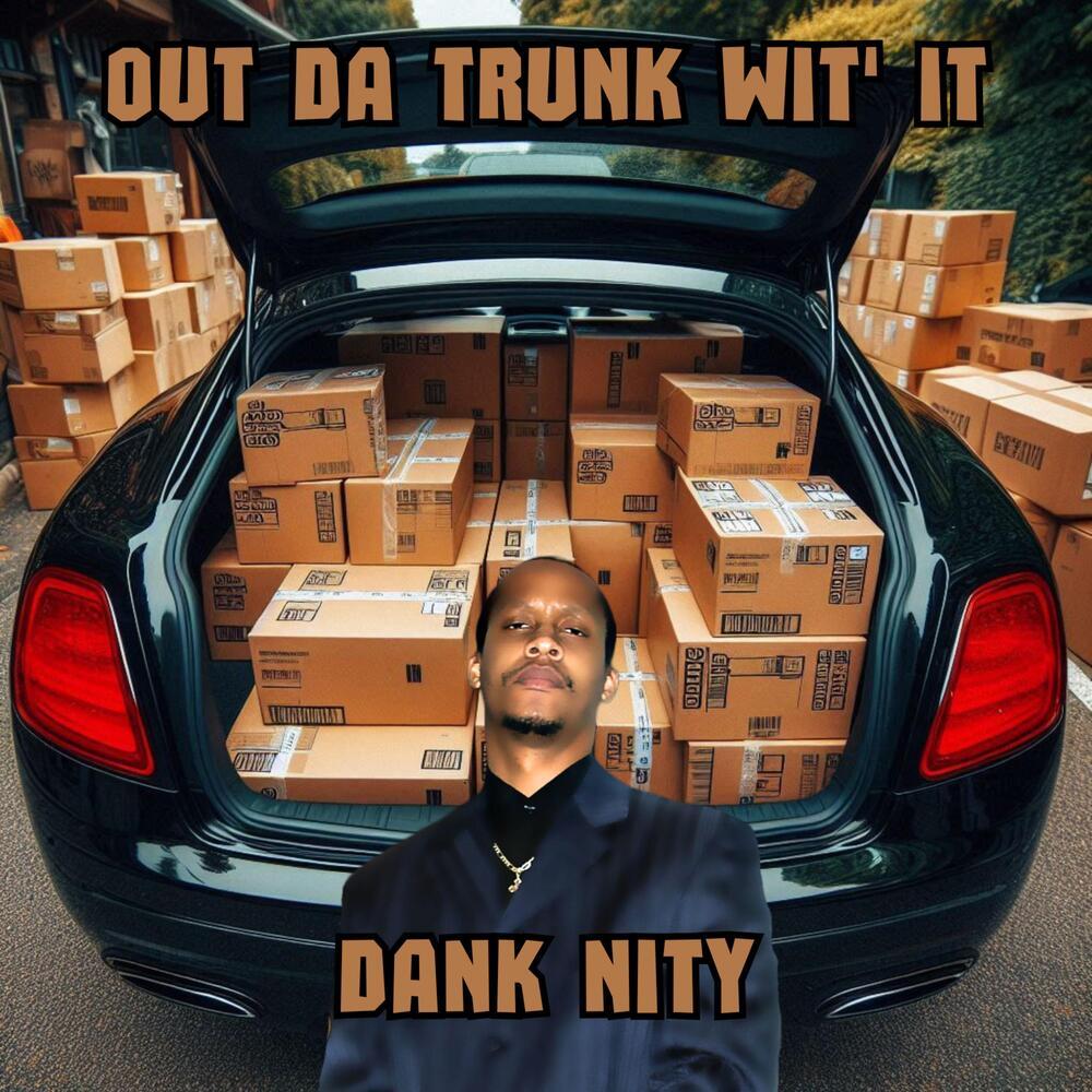 Out Da Trunk Wit' It (Explicit)