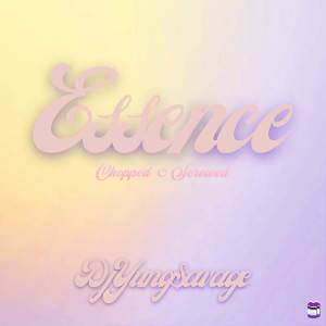 DJYung$avage的專輯Essence Chopped & Screwed