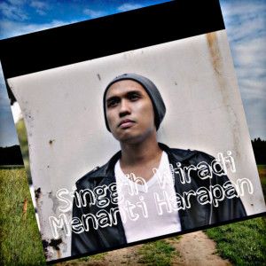 ดาวน์โหลดและฟังเพลง Menanti Harapan พร้อมเนื้อเพลงจาก Singgih Wiradi
