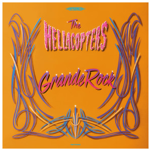 The Hellacopters的專輯Grande Rock Revisited (Explicit)
