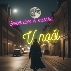 收聽Sweet Dice的V noči歌詞歌曲