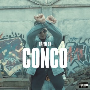 Raffo Sk的專輯Conco (Explicit)