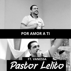 Album Por Amor A Ti from Pastor Lelito