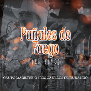 Grupo Magisterio的专辑Puñales De Fuego (En Vivo)
