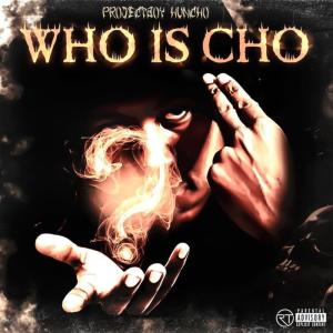 Projectboy Huncho的專輯Who Is Cho (Explicit)