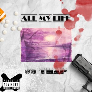 Album All My Life On Trap from 