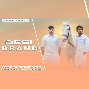 Listen to Desi Brand song with lyrics from Prashant