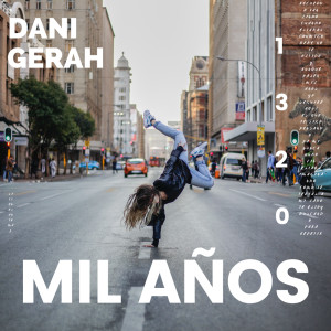 收听Dani Gerah的Mil Años歌词歌曲