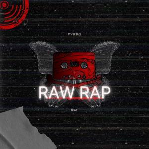 ดาวน์โหลดและฟังเพลง Raw Rap ((Instrumental)) พร้อมเนื้อเพลงจาก D'Versus