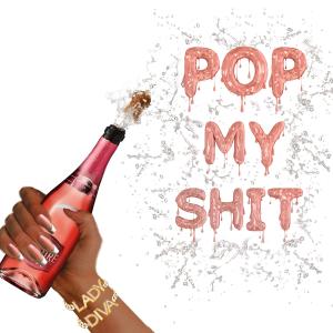 Listen to Pop My **** (Explicit) song with lyrics from Lady Diva