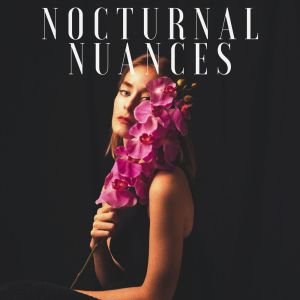 Good Mood Lounge Music Zone的專輯Nocturnal Nuances (Smooth Velvet Dreams)