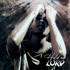 Khalif的專輯Hold Me Lord