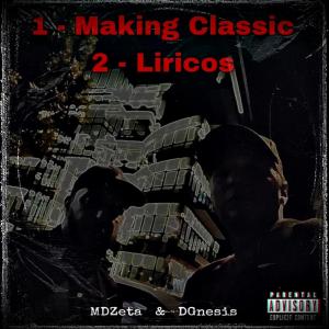 收聽DGnesis的MAKING CLASSIC & LIRICOS (feat. Emed´zeta) (Explicit)歌詞歌曲
