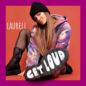 Album Get Loud (Explicit) from Laurell