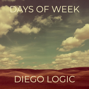 Listen to Days of Week song with lyrics from Diego Logic