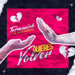 Album Quieres Volver from Tazmaniak el Monumento