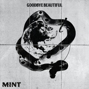 收听Mint的Goodbye Beautiful (Alternative)歌词歌曲