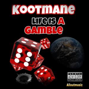 อัลบัม Life is a Gamble (Explicit) ศิลปิน Kootmane