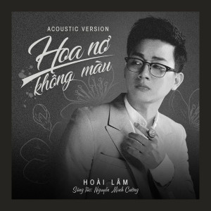 收聽Hoai Lam的Hoa Nở Không Màu (Dj Echobay Remix)歌詞歌曲