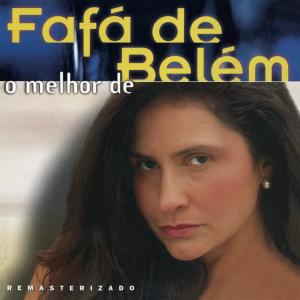 Fafá de Belém的專輯O Melhor de Fafá de Belém