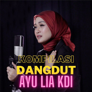 Ayu Lia的專輯Kompilasi Dangdut Ayu KDI