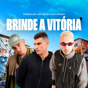 ดาวน์โหลดและฟังเพลง Brinde a Vitória (Explicit) พร้อมเนื้อเพลงจาก Grego MC