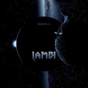 ดาวน์โหลดและฟังเพลง Mach 1.0 (Explicit) พร้อมเนื้อเพลงจาก Lambi