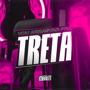 MC PR的專輯Vou Arrastar Pra Treta (Explicit)