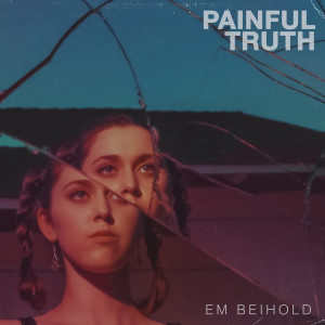 อัลบัม Painful Truth ศิลปิน Em Beihold