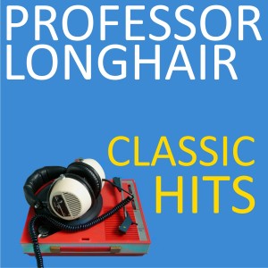 Professor Longhair的专辑Classic Hits