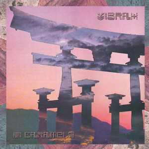 收聽Vibrah的Mi Caramelo歌詞歌曲