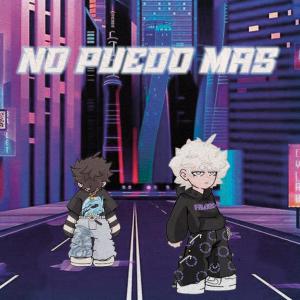 收聽Small B的NO PUEDO MAS (feat. RIMON) (Explicit)歌詞歌曲
