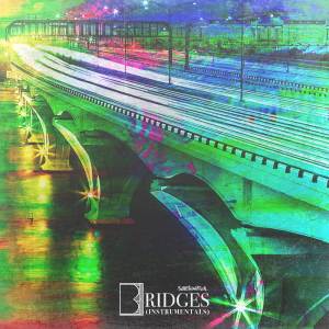 Bridges (Instrumentals)
