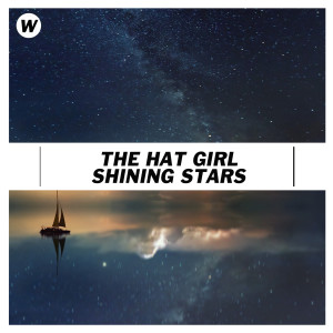 收聽The Hat Girl的Shining Stars歌詞歌曲
