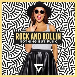 收聽Nothing But Funk的Rock and Rollin歌詞歌曲