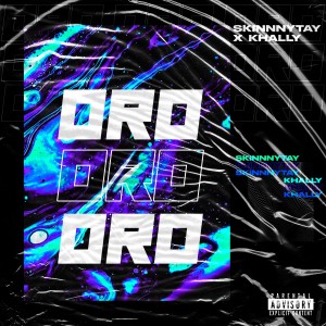 收聽Skinnnytay的Oro (Explicit)歌詞歌曲