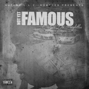 อัลบัม Not yet Famous (Explicit) ศิลปิน Cashies da Storyteller