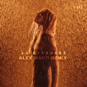 อัลบัม La nevedere (Alex Mako Remix) ศิลปิน ANDIA