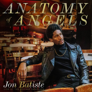 收聽Jon Batiste的Anatomy Of Angels (Live)歌詞歌曲