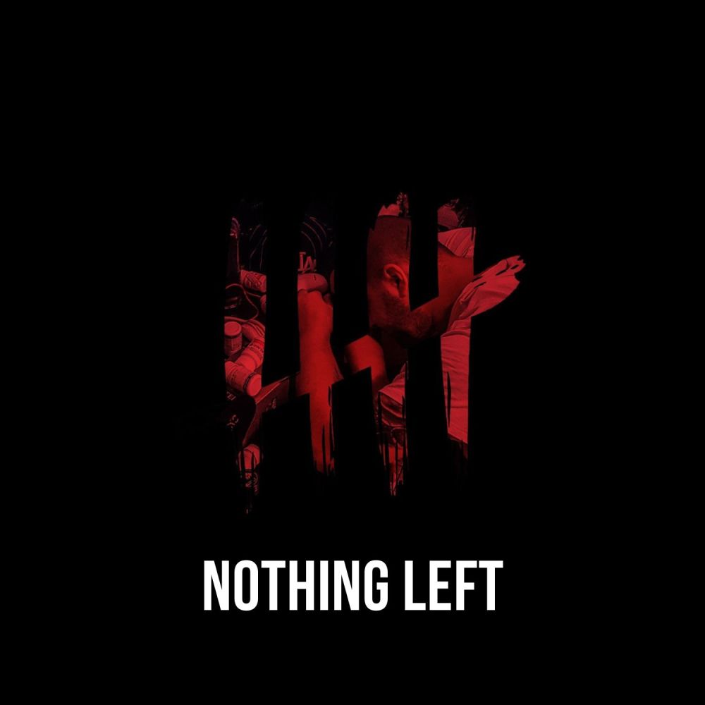 Nothing Left (Explicit)