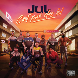 Album C'est pas des LOL (Explicit) oleh Jul