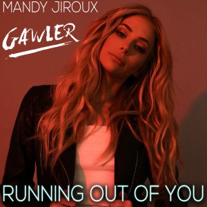 Mandy Jiroux的專輯Running Out Of You (Gawler Mix)