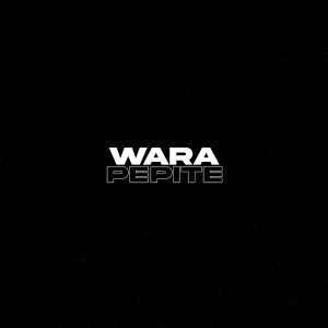 Listen to PÉPITE song with lyrics from Wara