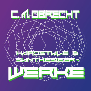 C. M. Obrecht的專輯Hardstyle & Synthesizer: Werke