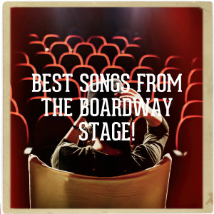 Best Songs from the Boardway Stage! dari Various Artists
