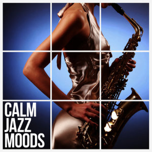 อัลบัม Calm Jazz Moods ศิลปิน Jazzy Moods
