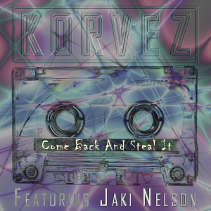 Album Come Back And Steal It oleh Korvez