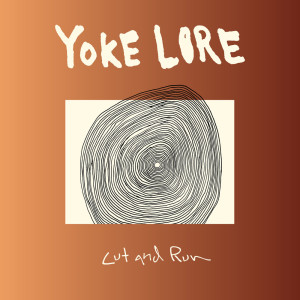 收听Yoke Lore的Cut and Run歌词歌曲