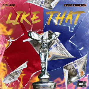 ดาวน์โหลดและฟังเพลง Like That (Explicit) พร้อมเนื้อเพลงจาก C Black