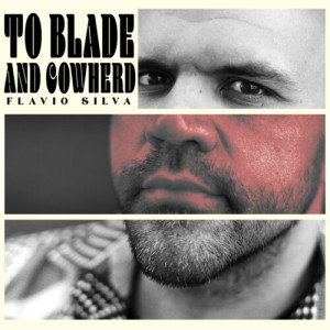 อัลบัม To Blade And Cowherd ศิลปิน Flávio Silva